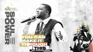 You Can Make It Through This // Pastor Stephen Green