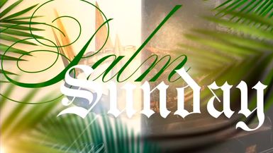 Tabernacle ONLINE  Palm Sunday | April 13th,2025